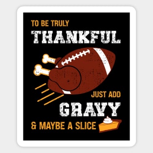 FUNNY THANKSGIVING FOOTBALL TURKEY AND PUMPKIN PIE Magnet